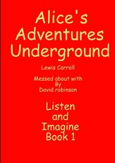 Alice's Adventures Underground