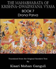 The Mahabharata of Krishna-Dwaipayana Vyasa Book 7 Drona Parva