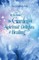 Idylls from the Garden of Spiritual Delights & Healing
