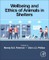 Wellbeing and Ethics of Animals in Shelters
