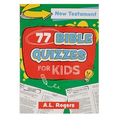 77 Bible Quizzes for Kids: New Testament