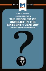 Tendler, J: Analysis of Lucien Febvre's The Problem of Unbel