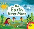 The Earth Gives More