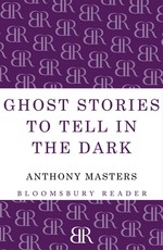 Ghost Stories to Tell in the Dark