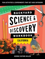 Backyard Science and Discovery Workbook California