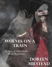 Wolves On a Train - a Pair of Mail Order Bride Romances