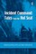 Incident Command: Tales from the Hot Seat