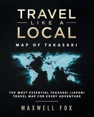 Travel Like a Local - Map of Takasaki