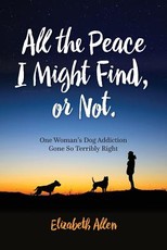 All The Peace I Might Find, or Not