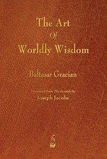 The Art of Worldly Wisdom