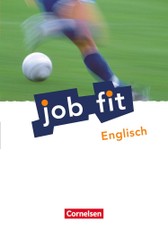 Job fit Englisch. Allgemeine Ausgabe. Schülerbuch mit eingelegten Lösungen