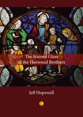 The Stained Glass of the Horwood Brothers