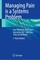 Managing Pain is a Systems Problem