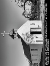 Architecture of the Lower Rio Grande Valley