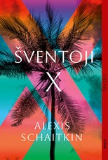 ŠVENTOJI X. Atostogų rojumi vadinama Karibų jūros sala, maištinga mergina ir lemtinga naktis, ne vieno žmogaus gyvenimą pasukusi kita kryptimi