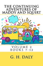 The Continuing Adventures Of Maddy And Squirt