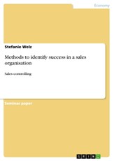 Welz, S: Methods to identify success in a sales organisation