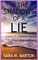 In the Shadows of a Lie