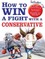 How to Win a Fight with a Conservative
