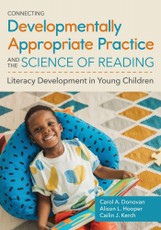 Connecting Developmentally Appropriate Practice and the Science of Reading
