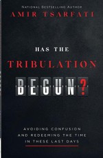 Has the Tribulation Begun?