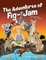 The Adventures of FIG-JAM
