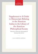 Supplement to a Guide to Manuscripts Relating to the American Indian in the Library of the American Philosophical Society