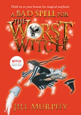 A Bad Spell for the Worst Witch: #3
