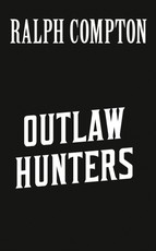 Ralph Compton the Outlaw Hunters