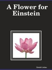 A Flower for Einstein