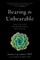 Bearing the Unbearable