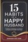 15 Habits of a Happy Husband