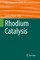 Rhodium Catalysis