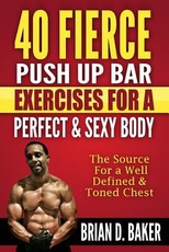 40 Fierce Push Up Bar Exercises for a Perfect & Sexy Body