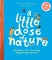 A Little Dose of Nature