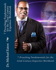 7 Preaching Fundamentals for the 22nd Century Expositor (Workbook)