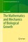 The Mathematics and Mechanics of Biological Growth