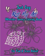 Just Say Kiss My Ass