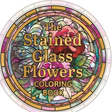 Stained Glass Flowers Coloring Book