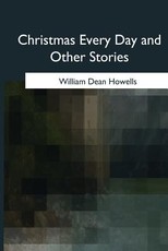 Christmas Every Day and Other Stories