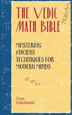 The Vedic Math Bible