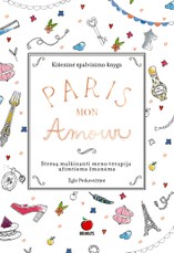 Kišeninė spalvinimo knyga PARIS MON AMOUR: nuspalvinkite savo kelią į atsipalaidavimą, kūrybinę laisvę ir gyvenimą be streso