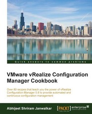 VMware vRealize Configuration Manager Cookbook