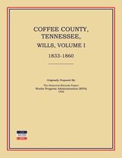 Coffee County, Tennessee, Wills, Volume I, 1833-1860