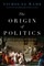 The Origin of Politics