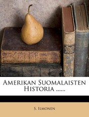 Amerikan Suomalaisten Historia ......