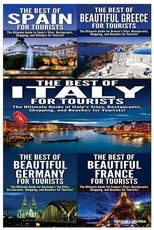 The Best of Spain for Tourists & The Best of Beautiful Greece for Tourists & The Best of Italy for Tourists & The Best of Beautiful Germany for Tourists & The Best of Beautiful France for Tourists