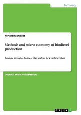 Methods and micro economy of biodiesel production