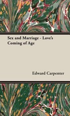 Sex and Marriage - Love's Coming of Age