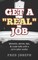 Get A Real Job
